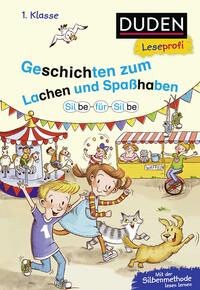 Vorderes Coverbild Duden Leseprofi – Silbe für Silbe: Geschichten zum Lachen und Spaßhaben, 1. Klasse