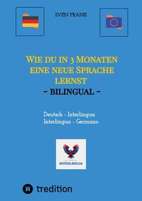 Vorderes Coverbild Wie du in 3 Monaten eine neue Sprache lernst - bilingual