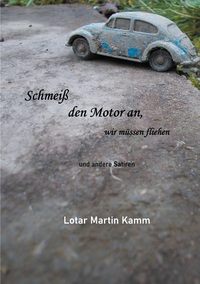 Vorderes Coverbild Schmeiß den Motor an, wir müssen fliehen