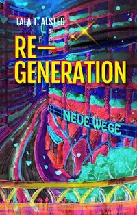 Vorderes Coverbild RE-GENERATION - Neue Wege