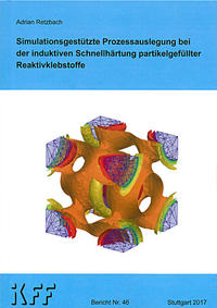 Vorderes Coverbild Simulativ gestützte Prozessauslegung bei der induktiven Schnellaushärtung partikelgefüllter Reaktivklebstoffe