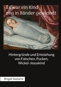Vorderes Coverbild Es war ein Kind eng in Bänder gewickelt