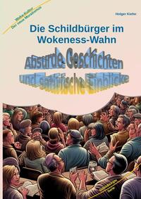 Vorderes Coverbild Die Schildbürger im Wokeness-Wahn
