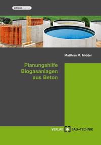 Vorderes Coverbild Planungshilfe Biogasanlagen aus Beton