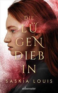 Vorderes Coverbild Die Lügendiebin - Spannungsgeladene Fantasy mit opulenter Ausstattung: Hardcover mit Schutzumschlag, Metallic-Folienveredelung und Lesebändchen!