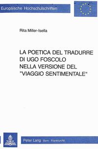 Vorderes Coverbild La poetica del tradurre di Ugo Foscolo nella versione del «viaggio sentimentale»