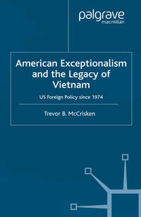 Vorderes Coverbild American Exceptionalism and the Legacy of Vietnam