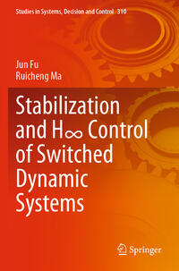 Vorderes Coverbild Stabilization and H8 Control of Switched Dynamic Systems