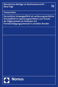 Vorderes Coverbild Die ärztliche Schweigepflicht als verfassungsrechtliche Schutzpflicht im Spannungsverhältnis zum Schutz der Allgemeinheit vor Patienten mit Fremdschädigungspotenzial in sensiblen Berufen