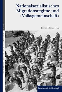 Vorderes Coverbild Nationalsozialistisches Migrationsregime und 'Volksgemeinschaft'