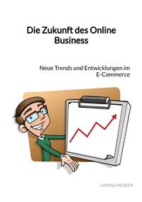Vorderes Coverbild Die Zukunft des Online Business