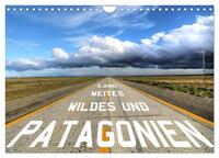 Vorderes Coverbild Patagonien - wildes und weites Land (Wandkalender 2025 DIN A4 quer), CALVENDO Monatskalender