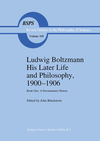 Vorderes Coverbild Ludwig Boltzmann His Later Life and Philosophy, 1900–1906