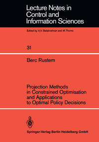 Vorderes Coverbild Projection Methods in Constrained Optimisation and Applications to Optimal Policy Decisions