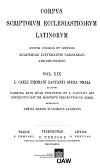 Vorderes Coverbild L. Caeli Firmiani Lactanti opera omnia accedunt carmina eius quae feruntur et L. Caecilii qui insciptus est de mortibus persecutorum liber. Pars I, sectio II: Divinae institutiones et epitome divinarum institutionum