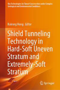 Vorderes Coverbild Shield Tunneling Technology in Hard-Soft Uneven Stratum and Extremely-Soft Stratum