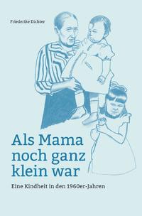 Vorderes Coverbild Als Mama noch ganz klein war