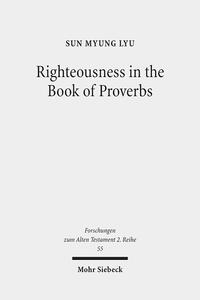 Vorderes Coverbild Righteousness in the Book of Proverbs
