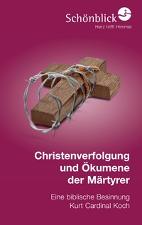 Vorderes Coverbild Christenverfolgung und Ökumene der Märtyrer