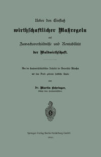 Vorderes Coverbild Ueber den Einfluß wirthschaftlicher Maßregeln auf Zuwachsverhältnisse und Rentabilität der Waldwirthschaft