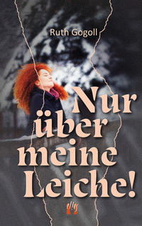 Vorderes Coverbild Nur über meine Leiche!
