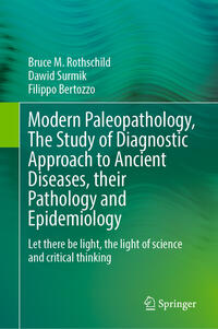 Vorderes Coverbild Modern Paleopathology, The Study of Diagnostic Approach to Ancient Diseases, their Pathology and Epidemiology