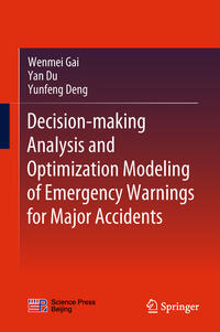 Vorderes Coverbild Decision-making Analysis and Optimization Modeling of Emergency Warnings for Major Accidents