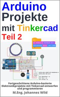 Vorderes Coverbild Arduino Projekte mit Tinkercad | Teil 2