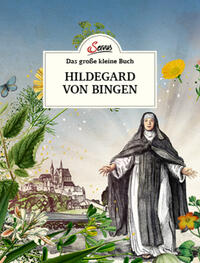 Vorderes Coverbild Das große kleine Buch: Hildegard von Bingen