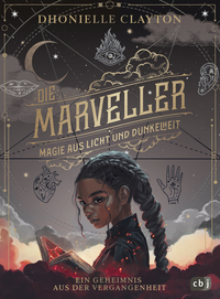 Vorderes Coverbild Die Marveller. Magie aus Licht und Dunkelheit – Ein Geheimnis aus der Vergangenheit