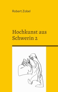 Vorderes Coverbild Hochkunst aus Schwerin 2