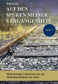 Vorderes Coverbild Auf den Spuren meiner Vergangenheit - Teil 1