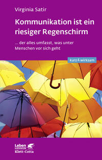 Vorderes Coverbild Kommunikation ist ein riesiger Regenschirm (Leben lernen: kurz & wirksam)