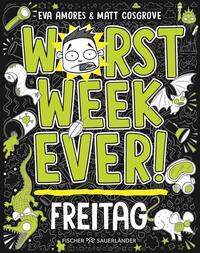 Vorderes Coverbild Worst Week Ever – Freitag
