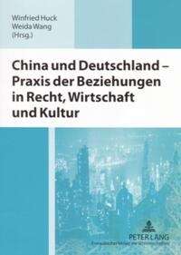 Vorderes Coverbild China und Deutschland – Praxis der Beziehungen in Recht, Wirtschaft und Kultur