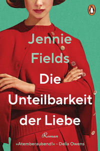 Vorderes Coverbild Die Unteilbarkeit der Liebe