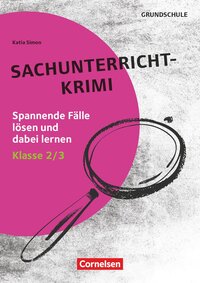 Vorderes Coverbild Lernkrimis für die Grundschule - Sachunterricht - Klasse 2/3