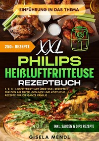 Vorderes Coverbild XXL Philips Heißluftfritteuse Rezeptbuch
