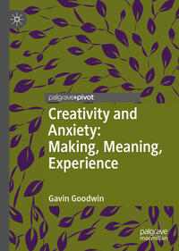 Vorderes Coverbild Creativity and Anxiety: Making, Meaning, Experience