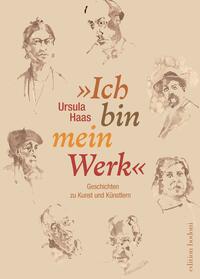 Vorderes Coverbild »Ich bin mein Werk«