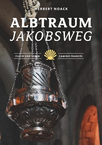 Vorderes Coverbild Albtraum Jakobsweg