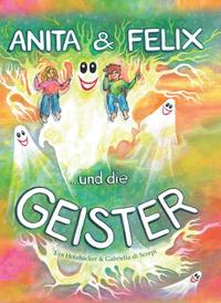 Vorderes Coverbild Anita & Felix und die Geister