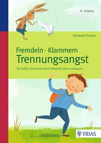 Vorderes Coverbild Fremdeln - Klammern - Trennungsangst