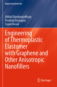 Vorderes Coverbild Engineering of Thermoplastic Elastomer with Graphene and Other Anisotropic Nanofillers
