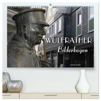 Vorderes Coverbild Wülfrather Bilderbogen 2025 (hochwertiger Premium Wandkalender 2025 DIN A2 quer), Kunstdruck in Hochglanz