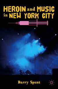 Vorderes Coverbild Heroin and Music in New York City