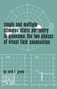 Vorderes Coverbild Single and Multiple Stimulus Static Perimetry in Glaucoma; The Two Phases of Perimetry
