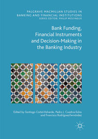 Vorderes Coverbild Bank Funding, Financial Instruments and Decision-Making in the Banking Industry