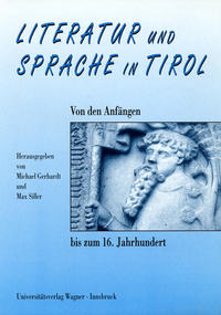 Vorderes Coverbild Literatur und Sprache in Tirol. Von den Anfängen bis zum 16. Jahrhundert