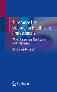 Vorderes Coverbild Substance Use Disorder in Healthcare Professionals